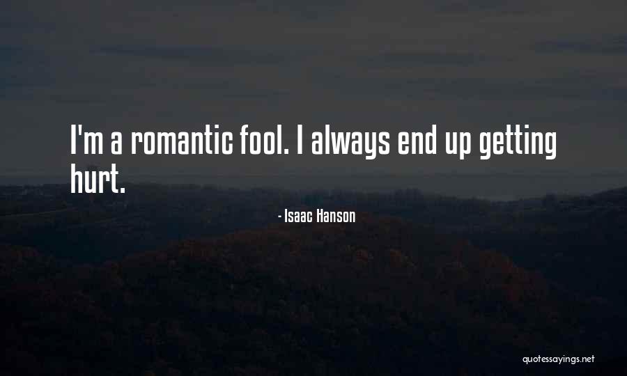 Always Getting Hurt Quotes By Isaac Hanson Always Getting Hurt Quotes By Isaac Hanson