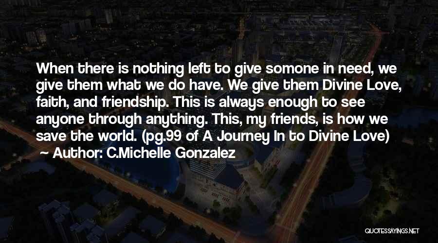 Always Give Love Quotes By C.Michelle Gonzalez