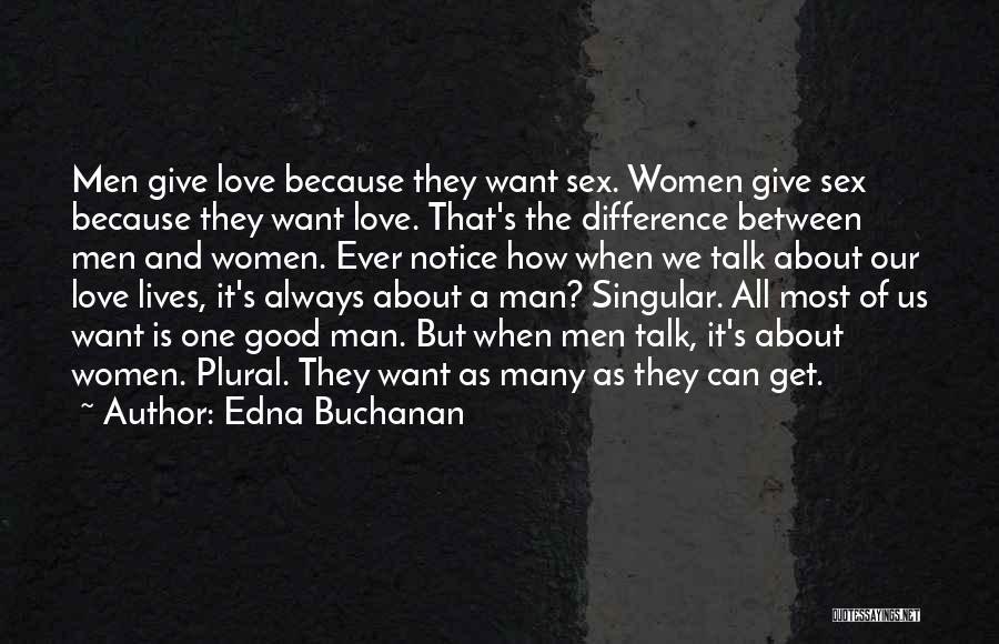 Always Give Love Quotes By Edna Buchanan