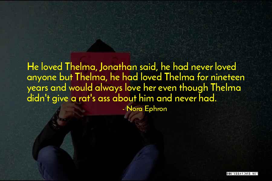 Always Give Love Quotes By Nora Ephron