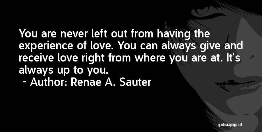 Always Give Love Quotes By Renae A. Sauter
