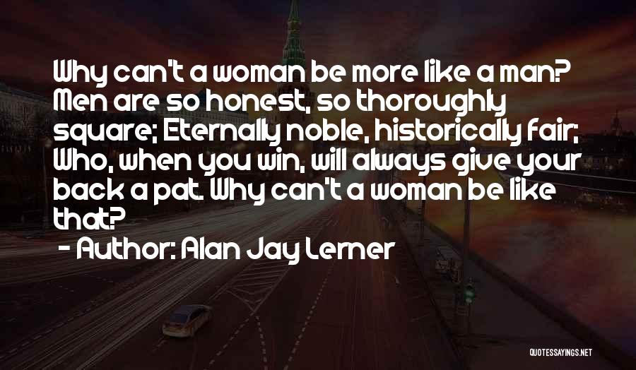 Always Give More Quotes By Alan Jay Lerner