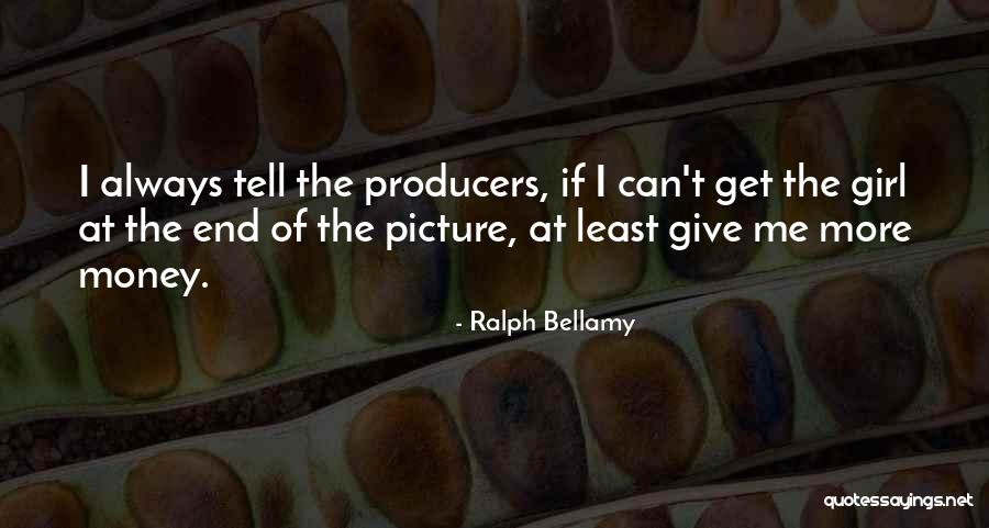 Always Give More Quotes By Ralph Bellamy