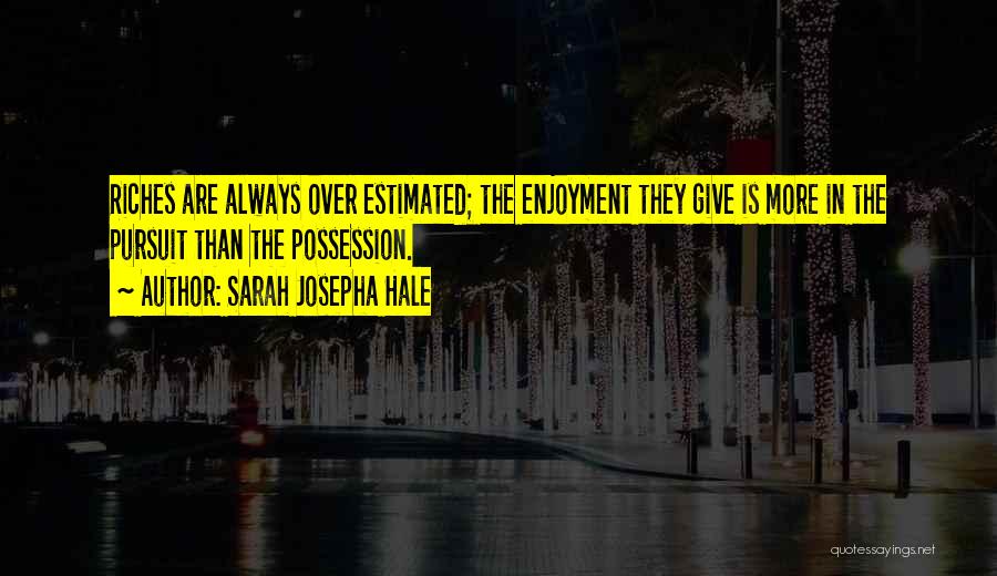 Always Give More Quotes By Sarah Josepha Hale