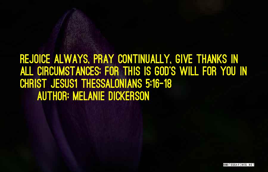 Always Give Thanks Quotes By Melanie Dickerson