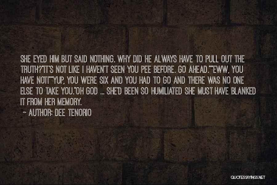 Always Go Ahead Quotes By Dee Tenorio