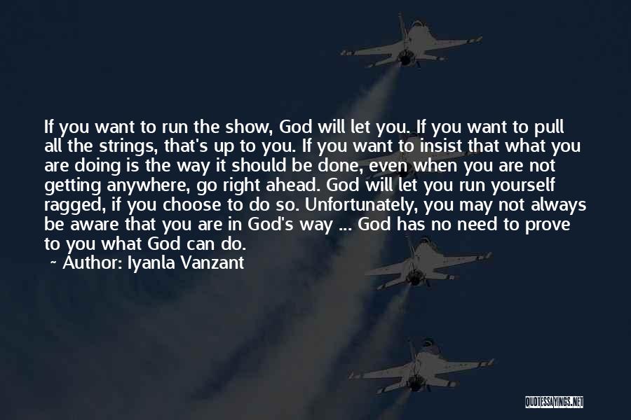 Always Go Ahead Quotes By Iyanla Vanzant