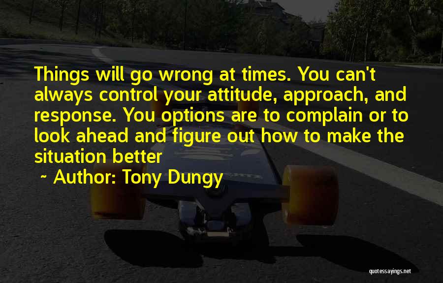 Always Go Ahead Quotes By Tony Dungy