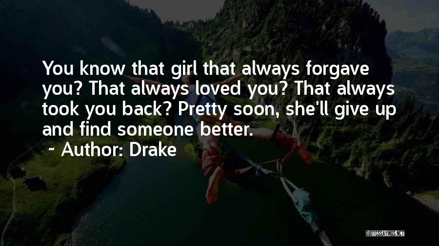 Always Going Back To Someone Quotes By Drake