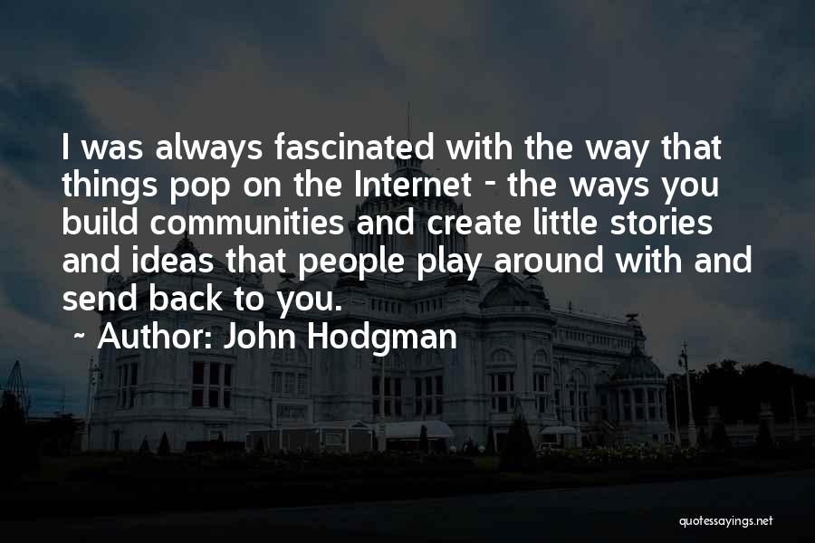 Always Going Back To Someone Quotes By John Hodgman