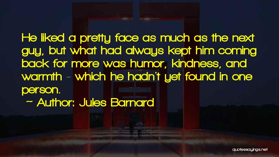 Always Going Back To That One Person Quotes By Jules Barnard
