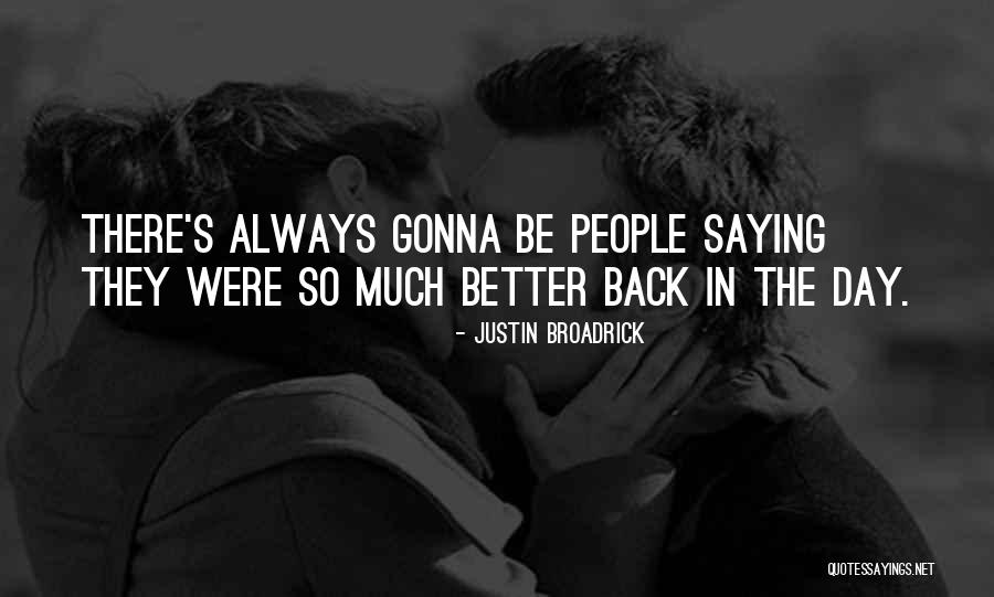 Always Going Back To Your Ex Quotes By Justin Broadrick