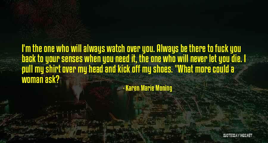 Always Going Back To Your Ex Quotes By Karen Marie Moning