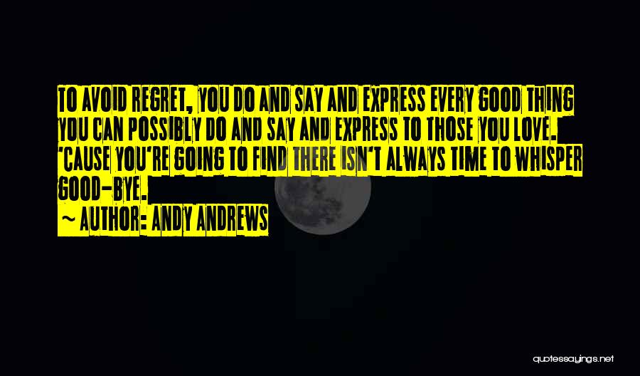 Always Going To Love You Quotes By Andy Andrews