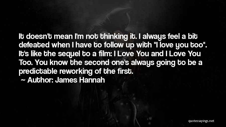 Always Going To Love You Quotes By James Hannah