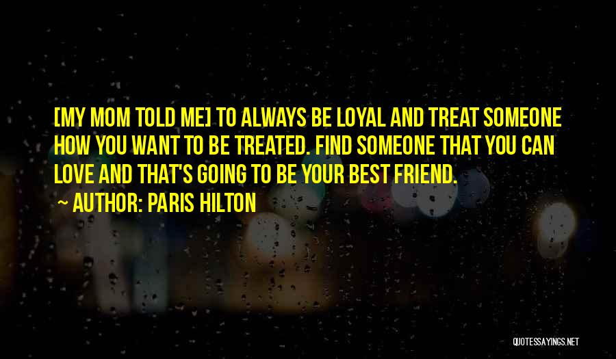 Always Going To Love You Quotes By Paris Hilton