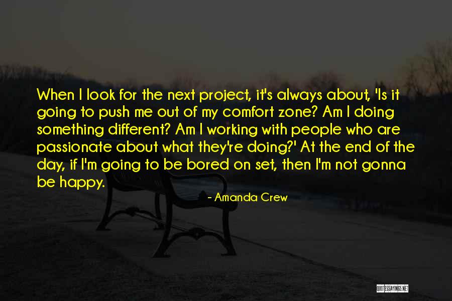 Always Gonna Be Me Quotes By Amanda Crew