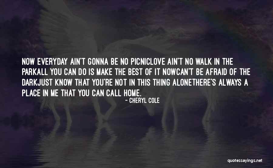 Always Gonna Be Me Quotes By Cheryl Cole