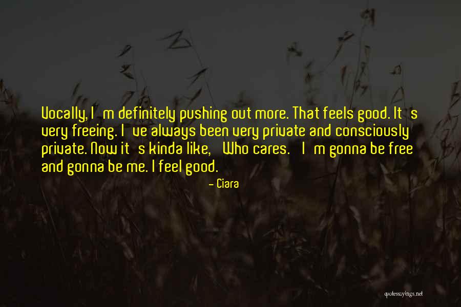 Always Gonna Be Me Quotes By Ciara