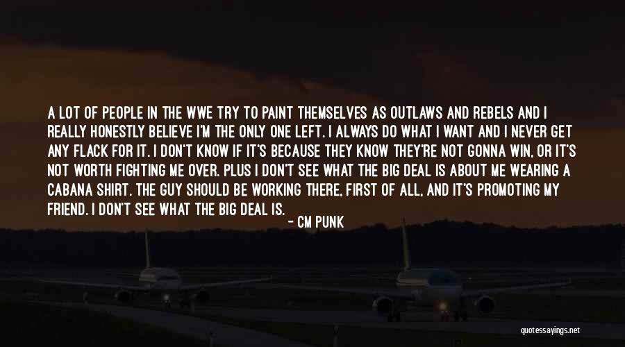 Always Gonna Be Me Quotes By CM Punk