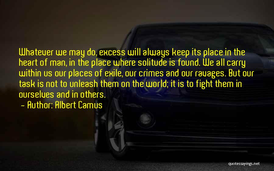 Always Have A Place In My Heart Quotes By Albert Camus