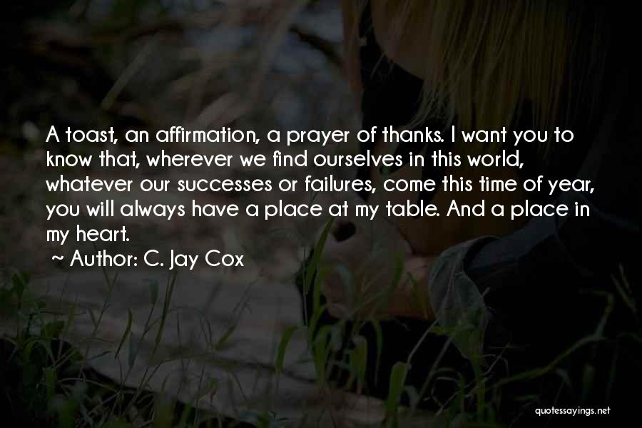Always Have A Place In My Heart Quotes By C. Jay Cox
