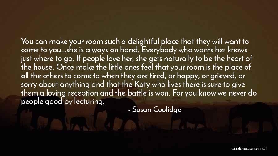 Always Have A Place In My Heart Quotes By Susan Coolidge