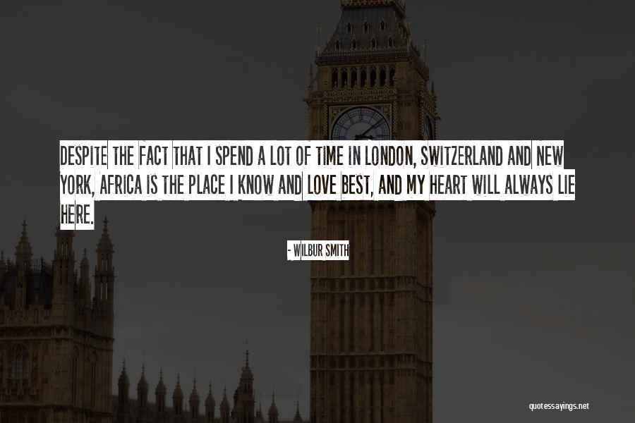 Always Have A Place In My Heart Quotes By Wilbur Smith