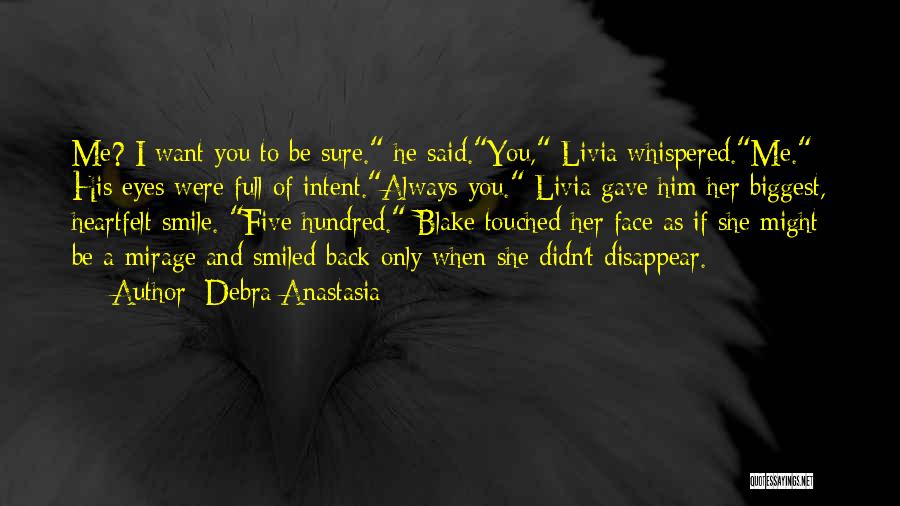 Always Have A Smile On My Face Quotes By Debra Anastasia