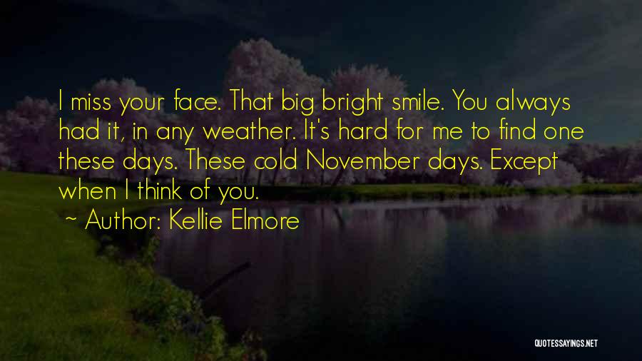 Always Have A Smile On My Face Quotes By Kellie Elmore