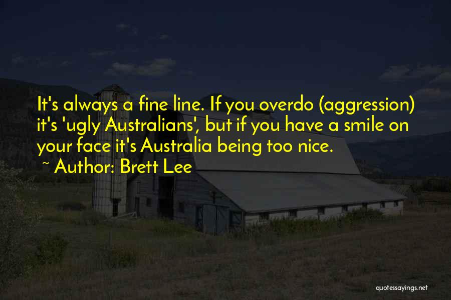 Always Have A Smile Quotes By Brett Lee