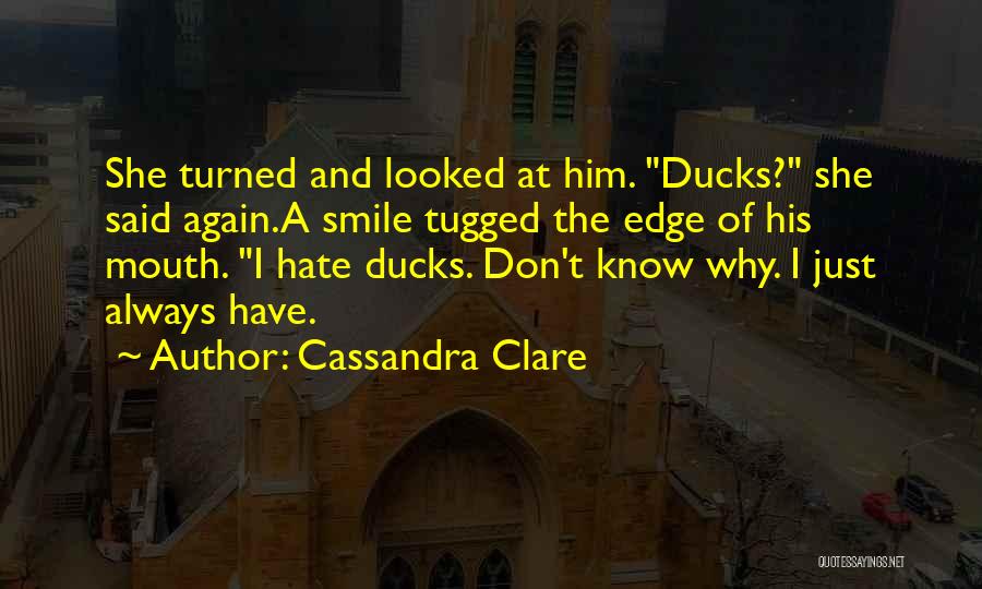 Always Have A Smile Quotes By Cassandra Clare