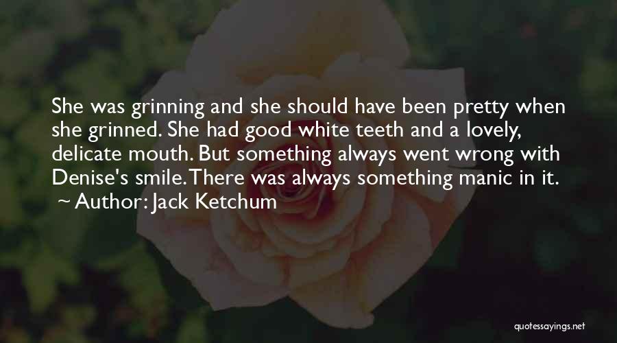 Always Have A Smile Quotes By Jack Ketchum