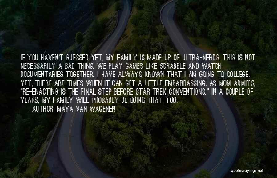 Always Have Always Will Quotes By Maya Van Wagenen