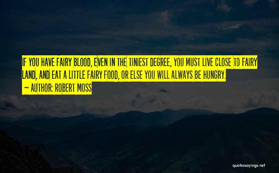 Always Have Always Will Quotes By Robert Moss