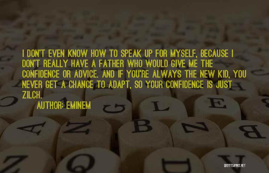 Always Have Confidence Quotes By Eminem