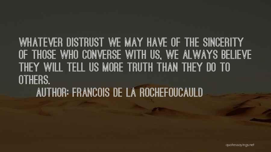 Always Have Confidence Quotes By Francois De La Rochefoucauld