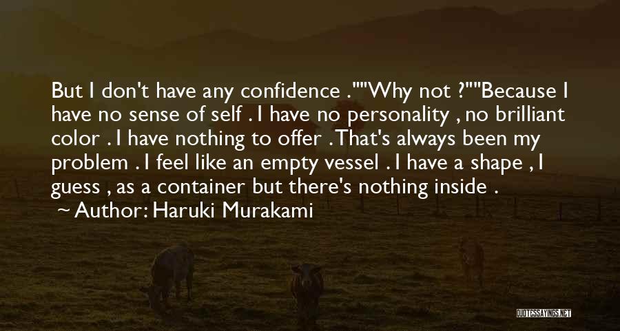 Always Have Confidence Quotes By Haruki Murakami