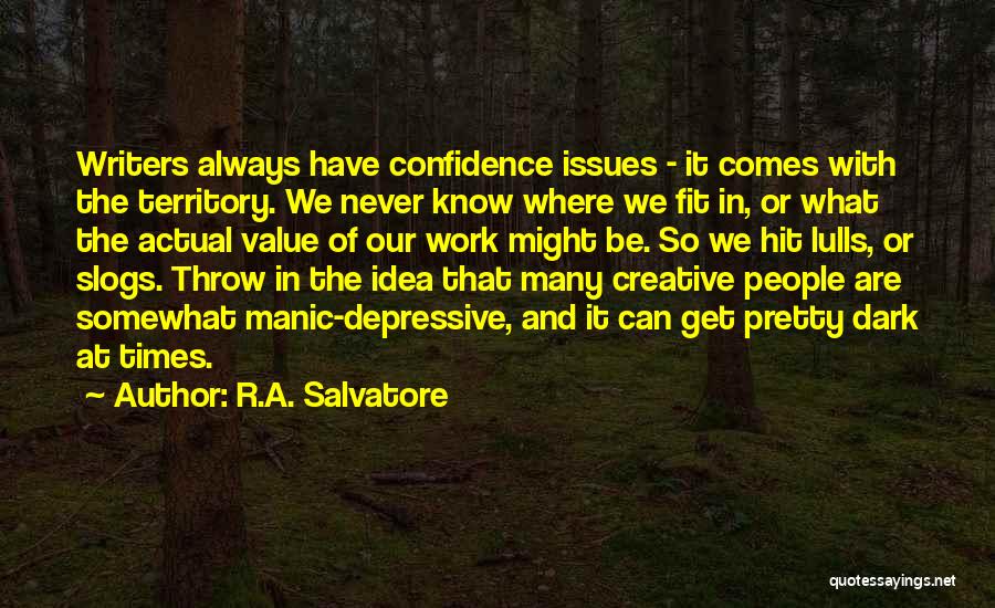 Always Have Confidence Quotes By R.A. Salvatore