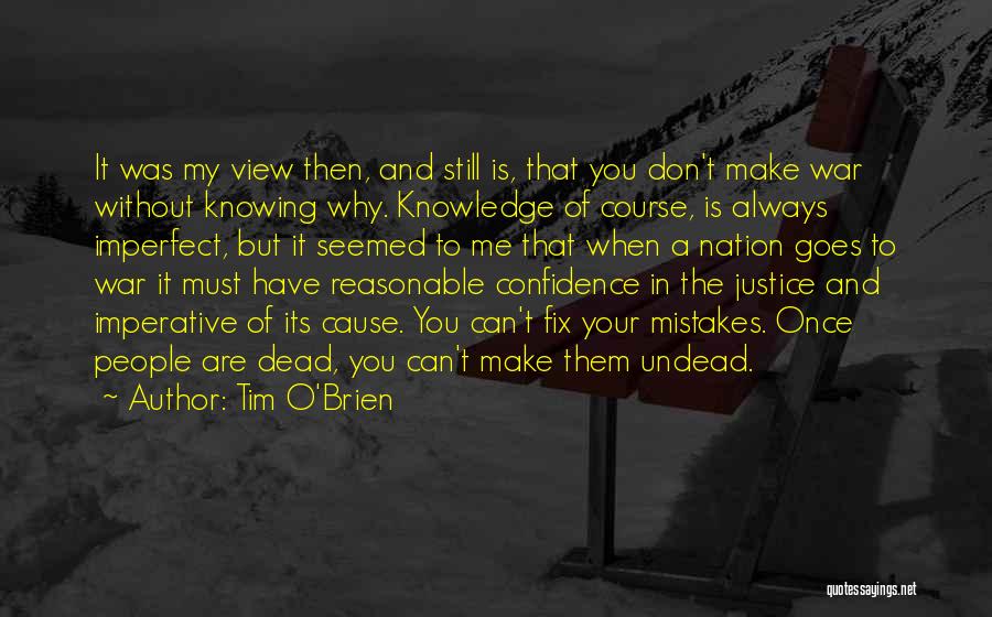 Always Have Confidence Quotes By Tim O'Brien
