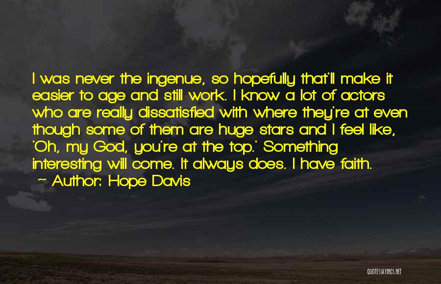 Always Have Faith Quotes By Hope Davis