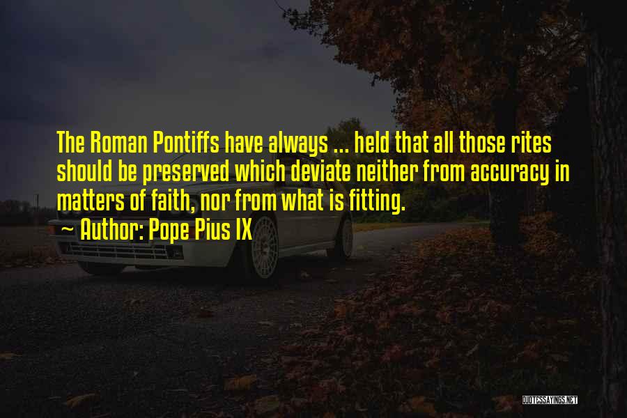 Always Have Faith Quotes By Pope Pius IX