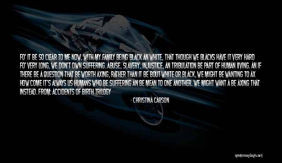 Always Have Family Quotes By Christina Carson Always Have Family Quotes By Christina Carson