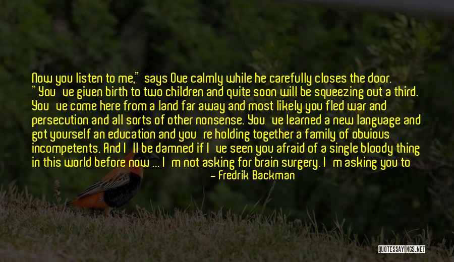 Always Have Family Quotes By Fredrik Backman Always Have Family Quotes By Fredrik Backman