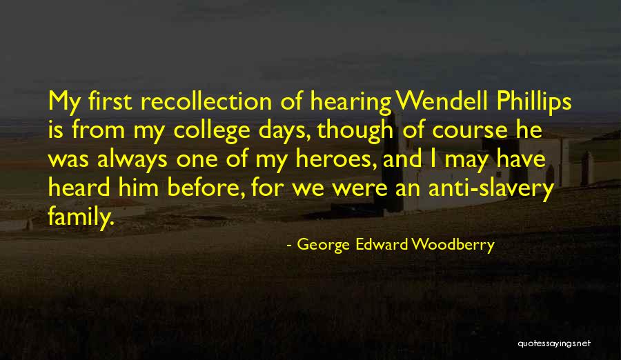 Always Have Family Quotes By George Edward Woodberry Always Have Family Quotes By George Edward Woodberry