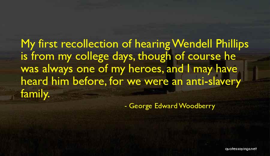 Always Have Family Quotes By George Edward Woodberry