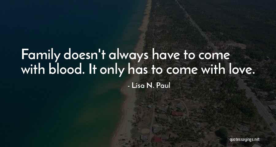 Always Have Family Quotes By Lisa N. Paul