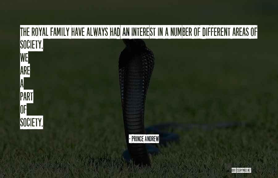 Always Have Family Quotes By Prince Andrew Always Have Family Quotes By Prince Andrew