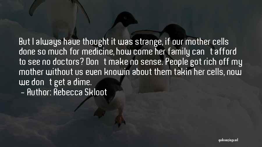 Always Have Family Quotes By Rebecca Skloot