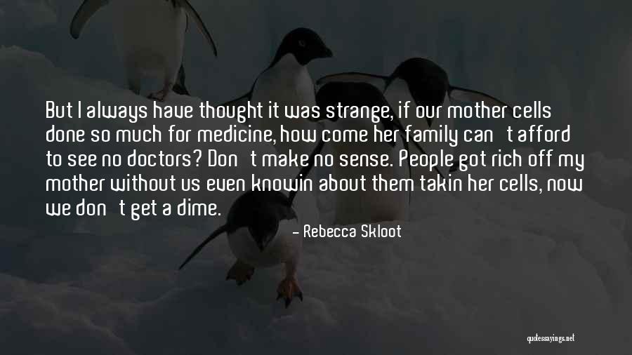 Always Have Family Quotes By Rebecca Skloot Always Have Family Quotes By Rebecca Skloot